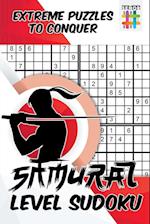 Samurai Level Sudoku Extreme Puzzles to Conquer