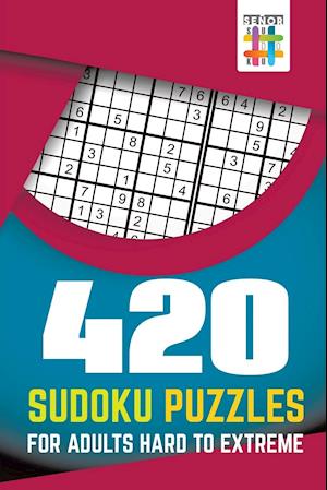 420 Sudoku Puzzles for Adults Hard to Extreme