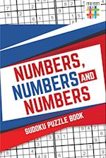 Numbers, Numbers and Numbers Sudoku Puzzle Book