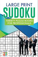 Large Print Sudoku Variety Puzzle Books for Professionals