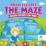 Adam Escapes the Maze | Mazes Books for Kids