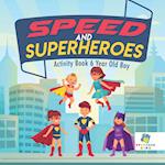 Speed and Superheroes Activity Book 6 Year Old Boy