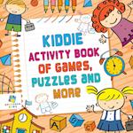 Kiddie Activity Book of Games, Puzzles and More