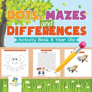 Dots, Mazes and Differences | Activity Book 8 Year Old