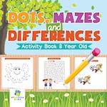 Dots, Mazes and Differences | Activity Book 8 Year Old