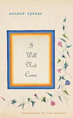 I Will Not Come 