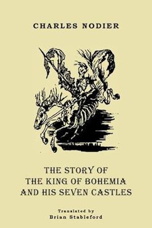 The Story of the King of Bohemia and his Seven Castles