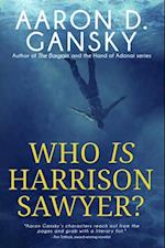 Who Is Harrison Sawyer?