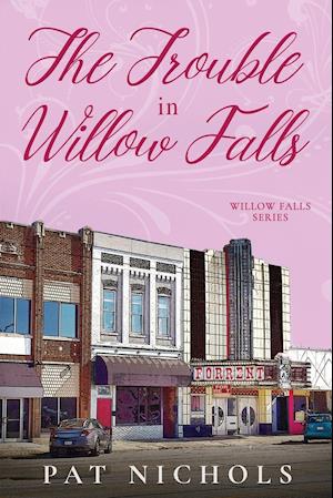 The Trouble In Willow Falls