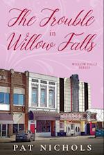 The Trouble In Willow Falls