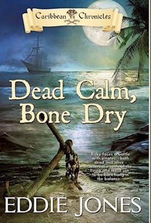 Dead Calm, Bone Dry