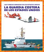 La Guardia Costera de Los Estados Unidos (U.S. Coast Guard)