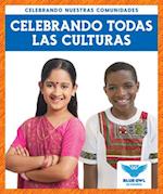 Celebrando Todas Las Culturas (Celebrating All Cultures)