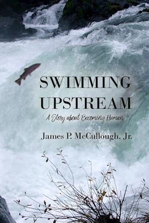 Swimming Upstream