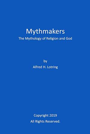 Mythmakers