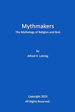 Mythmakers