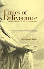 Times of Deliverance - The Lord Will Put on You No Other Burden