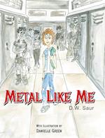 Metal Like Me