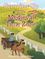 Growing Up in the Medieval Time Zone 