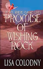 Promise of Wishing Rock 