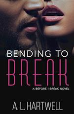 Bending to Break 