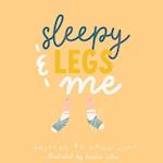 Sleepy Legs & Me 