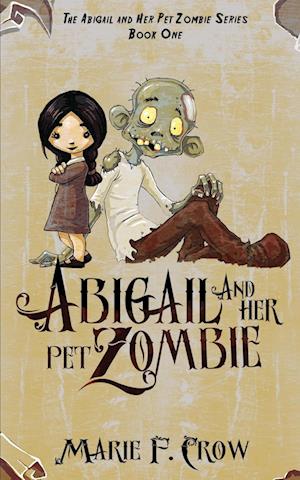 Abigail and her Pet Zombie