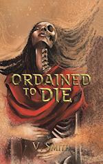 Ordained to Die