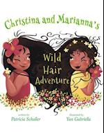 Christina and Marianna's Wild Hair Adventure