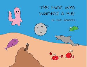 The Mine Who Wanted a Hug