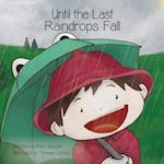 Until the Last Raindrops Fall