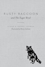 Rusty Raccoon and The Sugar Bowl 