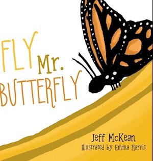 Fly Mr. Butterfly