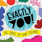 Exactly You! The Shape of Your Feelings 