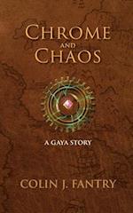 Chrome and Chaos: A Gaya Story 