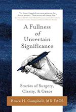 A Fullness of Uncertain Significance