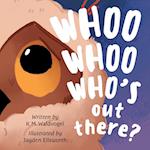 Whoo Whoo Who's Out There? 