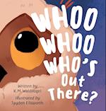 Whoo Whoo Who's Out There? 