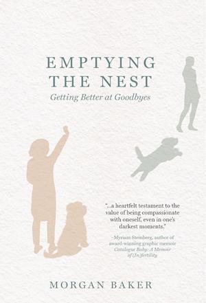 Emptying the Nest: Getting Better at Goodbyes