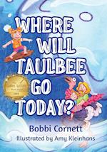 Where Will Taulbee Go Today? 