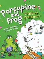 Porcupine and Frog: Trash or Treasure? 