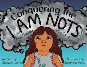 Conquering the I Am Nots