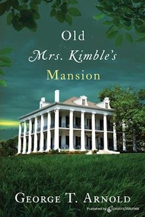 Old Mrs. Kimble's Mansion