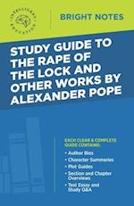 Study Guide to the Rape of the Lock and Other Works by Alexander Pope 