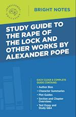 Study Guide to the Rape of the Lock and Other Works by Alexander Pope