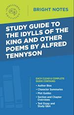 Study Guide to The Idylls of the King and Other Poems by Alfred Tennyson