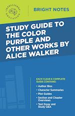 Study Guide to The Color Purple and Other Works by Alice Walker 