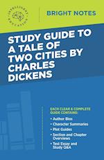 Study Guide to A Tale of Two Cities by Charles Dickens 