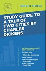 Study Guide to A Tale of Two Cities by Charles Dickens