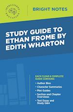 Study Guide to Ethan Frome by Edith Wharton 